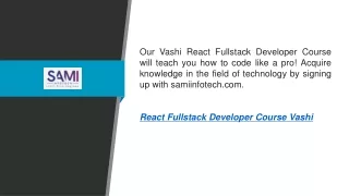 React Fullstack Developer Course Vashi  Samiinfotech.com