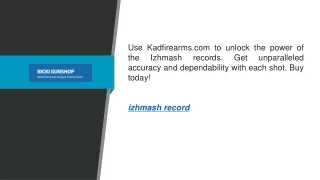 Izhmash Record  Kadfirearms.com