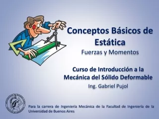 TEÓRICA - Conceptos Básicos de Estática - Fuerzas y Momentos