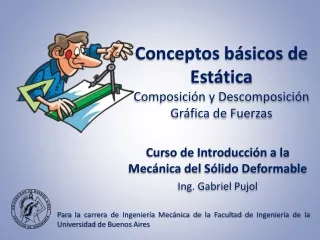 TEÓRICA - Conceptos Básicos de Estática - Composición y Descomposición Gráfica de Fuerzas