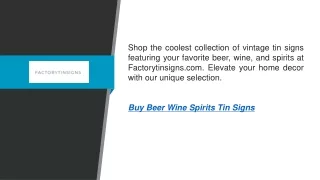 Buy Beer Wine Spirits Tin Signs  Factorytinsigns.com
