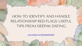 How to Identify and Handle Relationship Red Flags Useful Tips from Deepak Dating