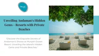 Unveiling Andaman's Hidden Gems - Resorts with Private Beaches