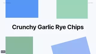 Crunchy Garlic Rye Chips