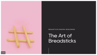 Breadsticks Makers Worldwide