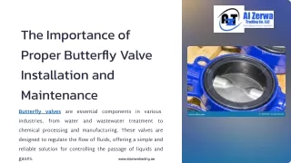 The Importance of Proper Butterfly Valve Installation and Maintenance.pptx