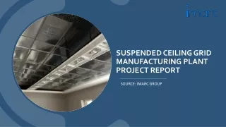 Suspended Ceiling Grid Manufacturing Plant Project Report