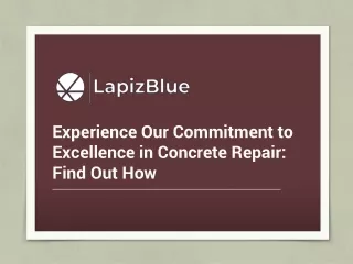 Experience Our Commitment to Excellence in Concrete Repair: Find Out How