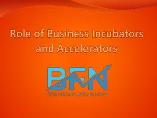 Role of Business Incubators and Accelerators