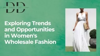 Exploring Trends and Opportunities in Women's Wholesale Fashion