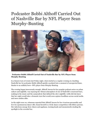 Podcaster Bobbi Althoff Carried Out of Nashville Bar by NFL Player Sean Murphy-Bunting