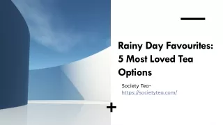 Rainy Day Favourites 5 Most Loved Tea Options