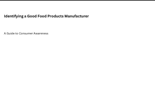Identifying a Good Food Products Manufacturer