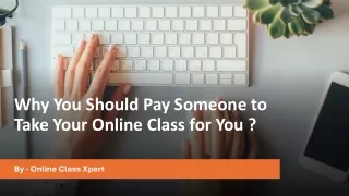 Why You Should Pay Someone to Take Your Online Class for You