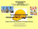 Le principali novit introdotte dal D. Lgs. 81