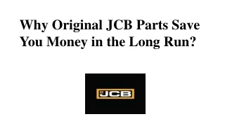 why original jcb parts save you money in the long run