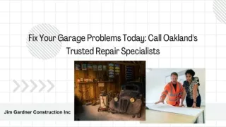 Fix Your Garage Problems Today: Call Oakland's Trusted Repair Specialists