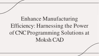 Enhance the Manufacturing Process with CNC Programming Solutions