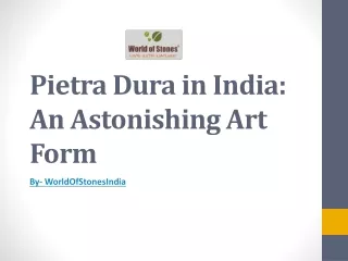 Pietra Dura in India An Astonishing Art Form