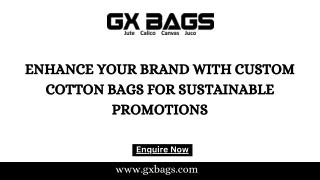 Enhance Your Brand with Custom Cotton Bags for Sustainable Promotions