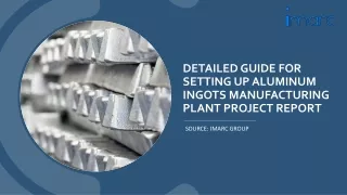 Aluminum Ingots Manufacturing Plant Project Report: PDF