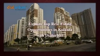 Explore Top Real Estate Opportunities in Kolkata with Dialurban