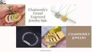 Chainsonly's Grand Engraved Jewelry Sale