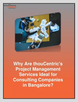 Why Are thouCentric's Project Management Services Ideal for Consulting Companies in Bangalore