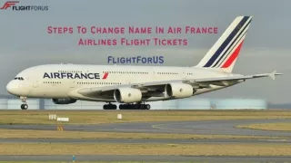 Steps To Change Name In Air France Airlines Flight Tickets