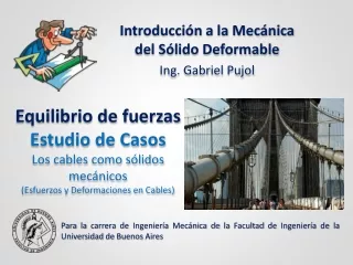 ESTUDIO DE CASOS - Equilibrio de Fuerzas - Esfuerzos y Deformaciones en Cables