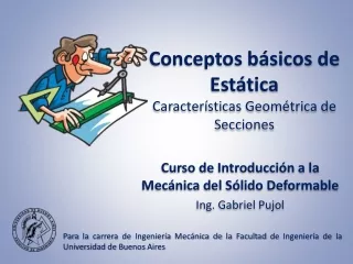 TEÓRICA - Conceptos Básicos de Estática - Características Geométrica de Secciones
