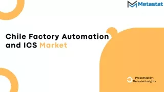 Chile Factory Automation and ICS Market: Trends and Forecasts 2031