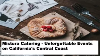 Mistura Catering - Unforgettable Events on California's Central Coast