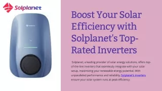 Boost Your Solar Efficiency with Solplanet's Top-Rated Inverters