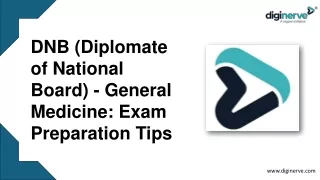 DNB (Diplomate of National Board) - General Medicine- Exam Preparation Tips