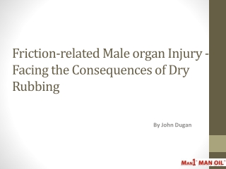 Friction-related Male organ Injury - Facing the Consequences