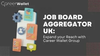 Job Board Aggregator UK: Expand your reach with Career Wallet Group