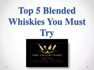 Top 5 Blended Whiskies You Must Try