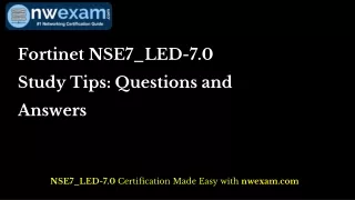 Fortinet NSE7_LED-7.0 Study Tips: Questions and Answers