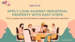 Apply Loan Against Industrial Property with Easy Steps