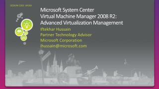 Microsoft System Center Virtual Machine Manager 2008 R2: Advanced Virtualization Management