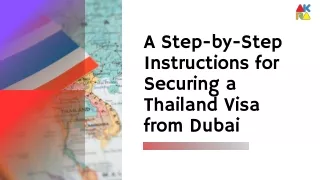 A Step-by-Step Instructions for Securing a Thailand Visa from Dubai