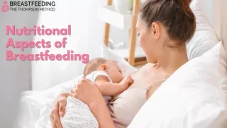 Exploring the Nutritional Benefits of Breastfeeding