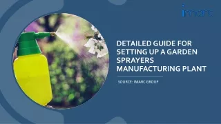 Report on Cost Requirements for Setting Up a Garden Sprayers Manufacturing Plant