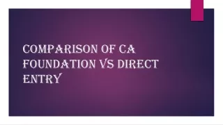 Comparison of CA Foundation vs Direct Entry