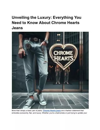 Unveiling the Luxury_ Everything You Need to Know About Chrome Hearts Jeans