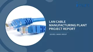 LAN Cable Manufacturing Plant Project Report