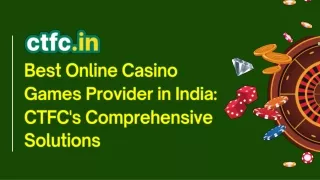 Why CTFC is the Best Online Casino Games Provider in India?