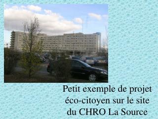 Petit exemple de projet éco-citoyen sur le site du CHRO La Source