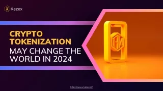 Crypto Tokenization May Change the World in 2024